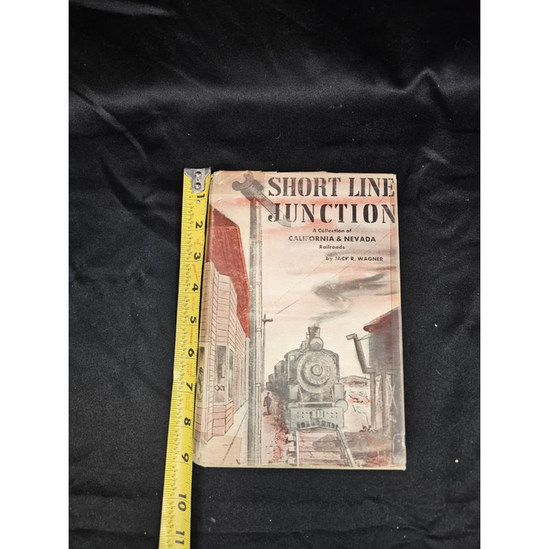 Short Line Junction California & Nevada Railroads By Jack R Wagner 1956